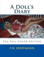 A Doll's Diary: The Full Color Edition 1517471311 Book Cover