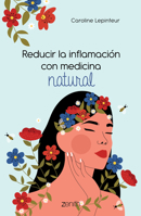 Reducir la inflamación con medicina natural 6075694153 Book Cover