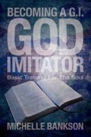 Becoming a G.I. God Imitator 1594675139 Book Cover