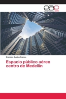 Espacio p�blico a�reo centro de Medell�n 6202813164 Book Cover