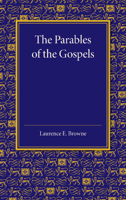 The Parables of the Gospels in the Light of Modern Criticism: Hulsean Prize Essay, 1912 1107665019 Book Cover