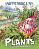 Prehistoric Life: Plants 1445159139 Book Cover