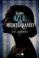 Un punto azul en el Mediterráneo 8418976462 Book Cover