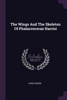 The Wings And The Skeleton Of Phalacrocorax Harrisi 1378485939 Book Cover