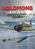 Solomons Air War Volume 2: Guadalcanal & Santa Cruz October 1942 0645700452 Book Cover