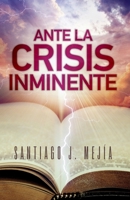 Ante la crisis inminente B08GRN9YGS Book Cover