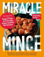Miracle Mince: 80 Delicious Recipes for the Frugal Kitchen Favourite 0993354076 Book Cover