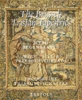 The Brussels Tristan Tapestries: Myth Regenerated in Wool, Silk and Precious Threads 2503549829 Book Cover