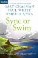 Sync or Swim (Library Edition): A Fable About Workplace Communication and Coming Together in a Crisis 0802412238 Book Cover