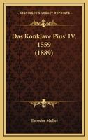 Das Konklave Pius' IV, 1559 (1889) 1167601394 Book Cover