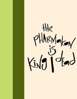 Madding Mission "The Pharmakon Is King/Dead" Jotter Book 1300526173 Book Cover