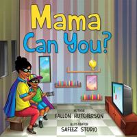 Mama Can You? 1732075611 Book Cover