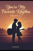 YOU'RE MY FAVORITE RHYTHM B0G1YLBTGG Book Cover