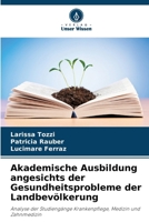 Akademische Ausbildung angesichts der Gesundheitsprobleme der Landbevölkerung (German Edition) 6207771249 Book Cover