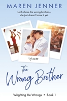 The Wrong Brother (Wrighting the Wrongs) 1802507558 Book Cover