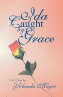 Ida Caught By Grace 0970198809 Book Cover