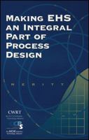 Making EHS an Integral Part of Process Design 0816908486 Book Cover