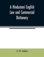 A Hindustani English Law and Commercial Dictionary 9354022529 Book Cover