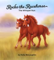 Rocko the Racehorse: The Whisper Run B0FFMXZHXG Book Cover
