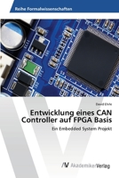 Entwicklung Eines Can Controller Auf FPGA Basis 3639475739 Book Cover