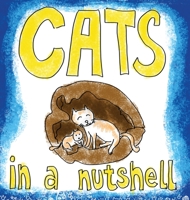 Cats in a Nutshell 0578628120 Book Cover