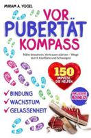 VORPUBERTÄT KOMPASS: Nähe bewahren, Vertrauen stärken Wege durch Konflikte und Schweigen B0G49KC9DD Book Cover