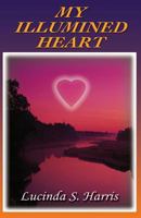 My Illumined Heart 1535593970 Book Cover