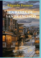 La Bahía de San Francisco (Literatura - Grandes Obras de Autores Ocultos) B096WLBCRQ Book Cover