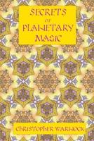 Secrets of Planetary Magic 0557366267 Book Cover