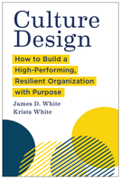 Culture Design: How to Build a High-Performing, Resilient Organization with Purpose B0DS4DXW5Z Book Cover