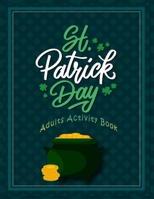 St Patrick day adults activity book: Sudoku, Cryptograms, Word Searches, coloring pages Brain Games and Much More B08X63FLD7 Book Cover