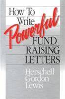 How to Write Powerful Fund Raising Letters 0944496059 Book Cover