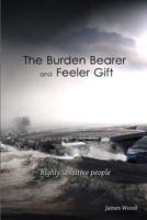 The Burden Bearer and The Feeler Gift: Highly Sensitive People 1505621836 Book Cover