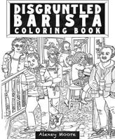 Disgruntled Barista Coloring Book 1648413684 Book Cover