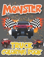 Monster Truck Coloring Book: My Monster Truck Coloring Book for Boys and Girls Kids Adults Especially for Middle School Kids B0915M65YK Book Cover