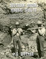 Southern Oregon Mineral Wealth 1499578997 Book Cover