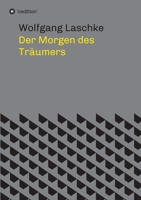 Der Morgen des Träumers (German Edition) 3749781672 Book Cover