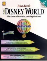 Rita Aero's Walt Disney World : The Essential Guide to Amazing Vacations 0312281595 Book Cover