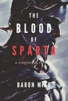 The Blood of Sparta: The Legacy of the 300 B0BW363X1F Book Cover