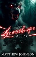 Lycanthrope: A play B0FPCRNDFJ Book Cover