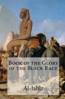 Book of the Glory of the Black Race 1532708688 Book Cover