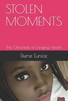 STOLEN MOMENTS: The Chronicle of Longing Hearts B08HQ45TPR Book Cover