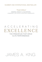 Accelerating Excellence: The Principles that Drive Elite Performance 1838334912 Book Cover