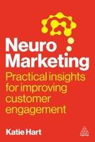 Neuromarketing: Practical Insights for Improving Customer Engagement 1398622788 Book Cover