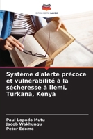 Système d'alerte précoce et vulnérabilité à la sécheresse à Ilemi, Turkana, Kenya (French Edition) 6207751027 Book Cover