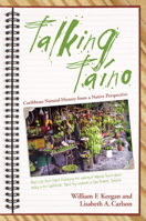 Talking Taino: Caribbean Natural History from a Native Perspective 0817355081 Book Cover