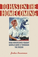 To Hasten the Homecoming 1442248742 Book Cover