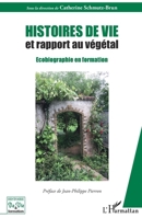 Histoires de vie et rapport au végétal: Ecobiographie en formation (Histoire de Vie Et Formation) (French Edition) 2343236364 Book Cover