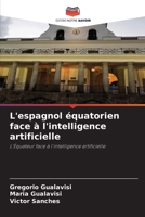 L'espagnol équatorien face à l'intelligence artificielle (French Edition) 6209782868 Book Cover