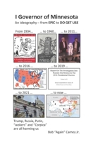 I Governor of Minnesota: An Ideography -- from EPIC to DO GET USE B09VH1KJKB Book Cover